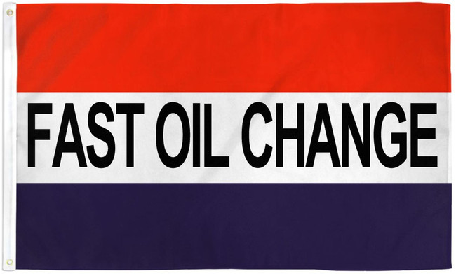 Fast Oil Change Flag 3x5ft Poly