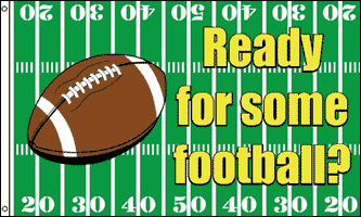 Ready For Some Football Flag 3x5ft Poly