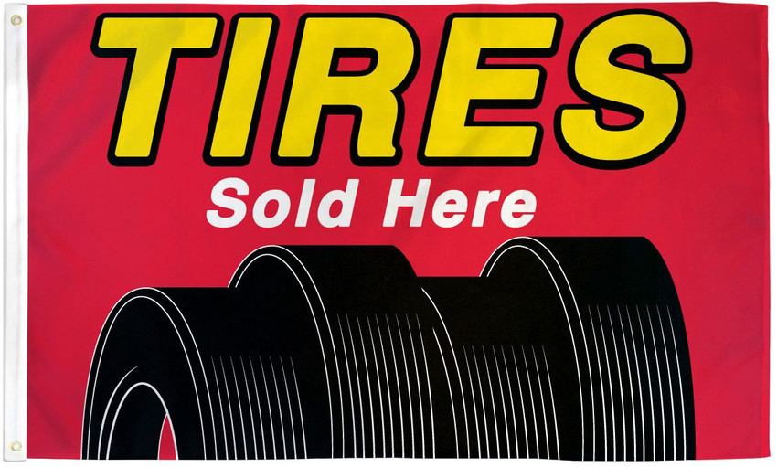 Tires Sold Here Flag 3x5ft Poly