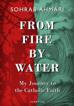 From Fire, By Water: My Journey to the Catholic Faith-(Hardcover)