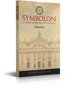 Symbolon: La explicación de la fe católica (Paperback)