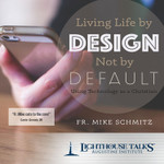 Living Life by Design, Not Default (MP3)