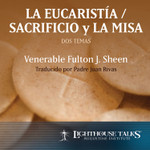 La Eucaristia-Sacrificio (MP3)