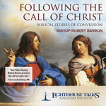 Following the Call of Christ Biblical Stories of Conversion (MP3)
