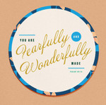 Fearfully + Wonderfully Made Sticker