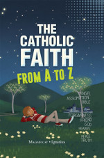 The Catholic Faith from A to Z