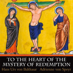 To the Heart of the Mystery of the Redemption Audiobook