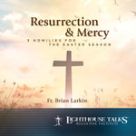 Resurrection & Mercy