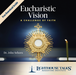 Eucharistic Vision: A Challenge of Faith (CD)