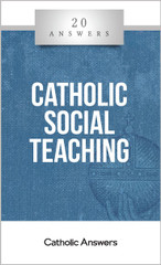 Catholic Social Teaching  [20 Answers] - Booklet