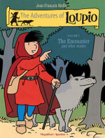The Adventures of Loupio Volume 1: The Encounter and Other Stories (Paperback)