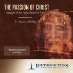 The Passion of Christ In Light of the Holy Shroud of Turin (CD)