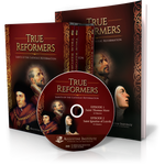 True Reformers - Study Guide and DVD Set