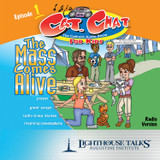 The Mass Comes Alive - Episode 1 (MP3)