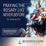 Praying the Rosary Like Never Before (MP3)