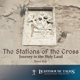 The Stations of the Cross: Journey to the Holy Land