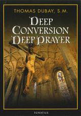 Deep Conversion, Deep Prayer (Paperback)