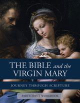The Bible and the Virgin Mary- Participant Workbook