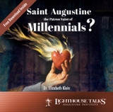 St. Augustine: The Patron Saint of Millennials?