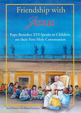 Friendship with Jesus: Pope Benedict XVI Talks to Children on Their First Holy Communion-(Hardback)