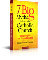7 Big Myths About The Catholic Church (Paperback)