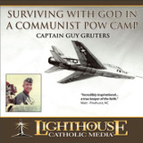 Surviving with God in a Communist POW Camp (MP3)
