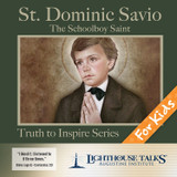 St. Dominic Savio: The Schoolboy Saint (CD)