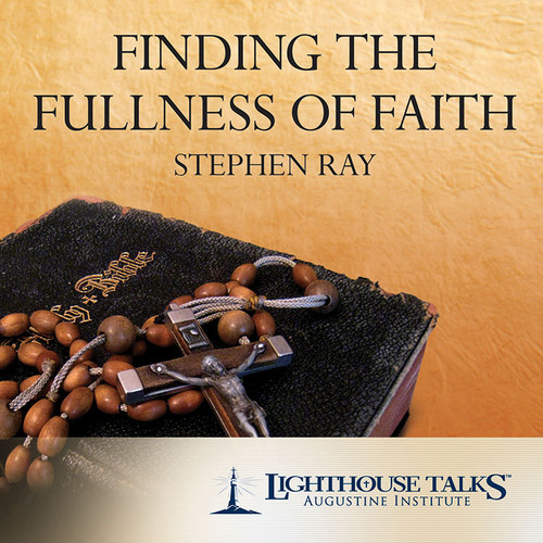 Finding the Fullness of Faith (MP3)