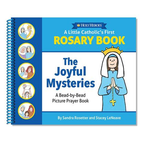 A Little Catholic's First Rosary Book: The Joyful Mysteries Bead-by-Bead Picture Prayer Book