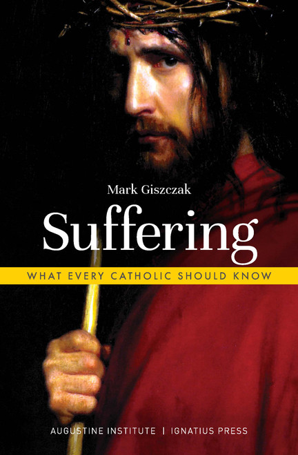 Suffering: What Every Catholic Should Know - book