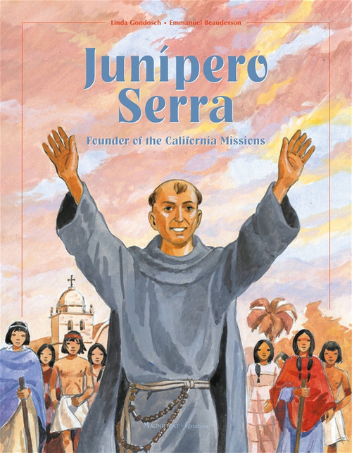 Junipero Serra Founder of the California Missions-(Hardback)