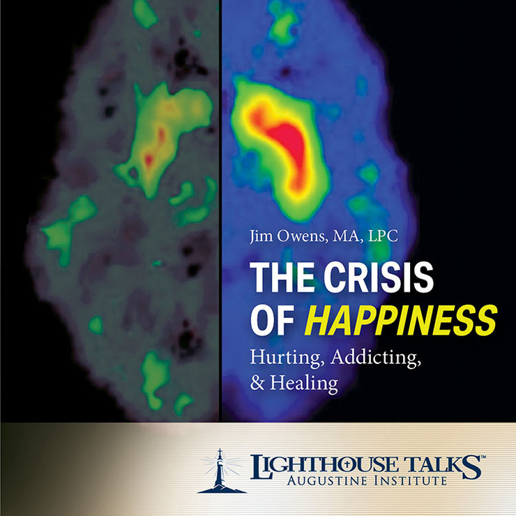 The Crisis of Happiness: Hurting, Addicting, & Healing (MP3)