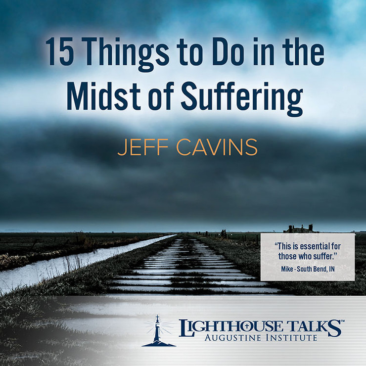 15 Things to Do in the Midst of Suffering (MP3)