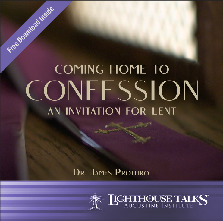 Coming Home to Confession: An Invitation for Lent