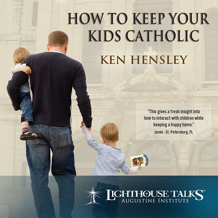 How to Keep Your Kids Catholic (CD)