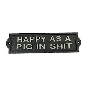 Happy As a Pig In... Sign