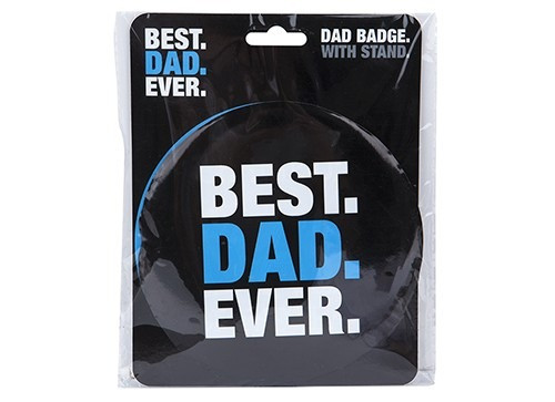 Best Dad Ever Jumbo Badge with Stand (15cm)