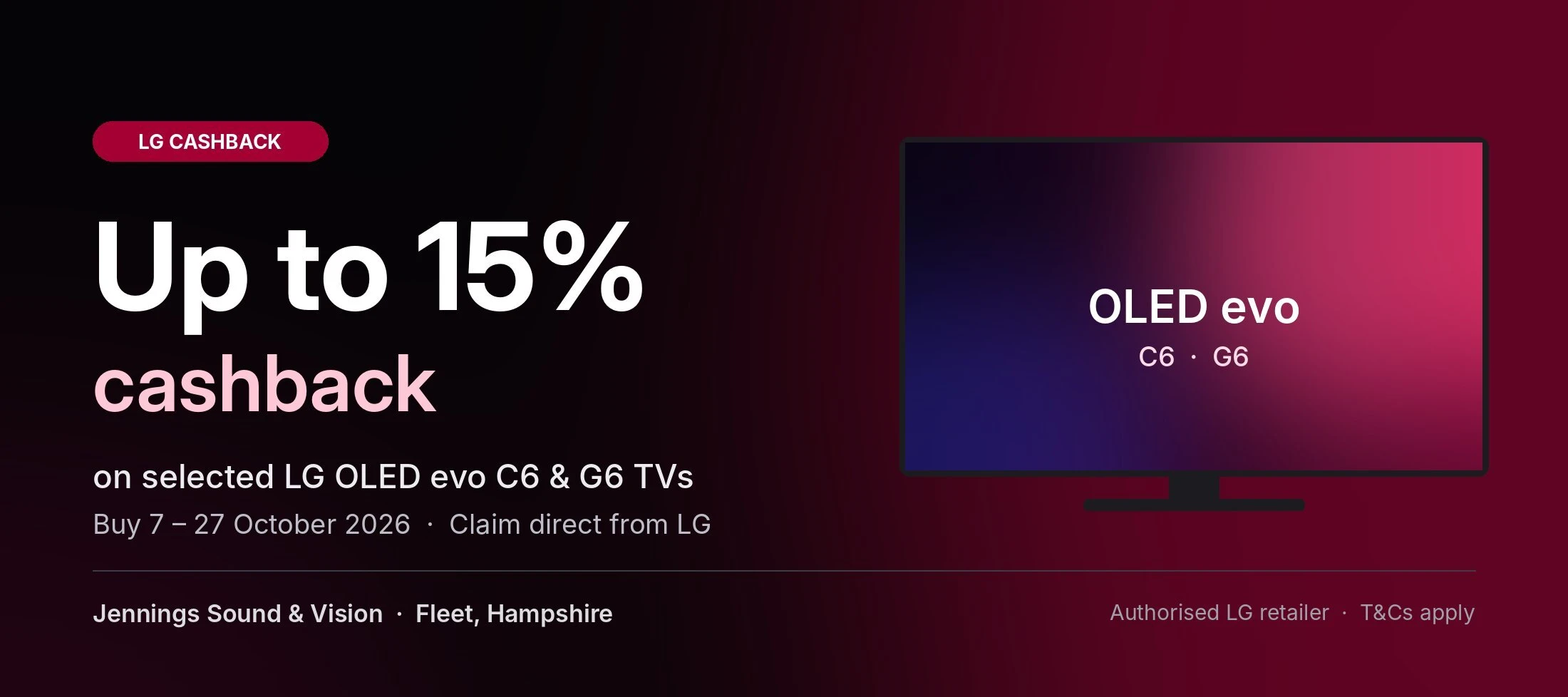 LG Cashback 2026 – Claim up to 15% cashback on selected LG OLED evo C6 and G6 TVs at Jennings Sound & Vision, Fleet