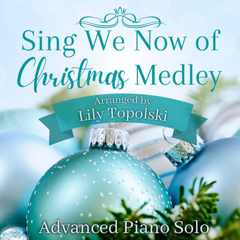 Sing We Now of Christmas Medley - Digital Sheet Music