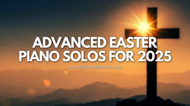 Advanced Easter Piano Solo Hymns for 2025