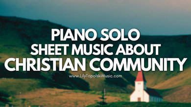 Piano Solo Sheet Music for Hymns about Christian Community