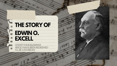 The Story of Edwin O. Excell The Story of Edwin O. Excell