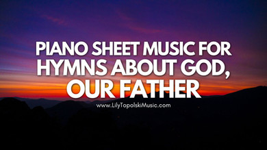 Piano Solo Sheet Music for Hymns about God, Our Father