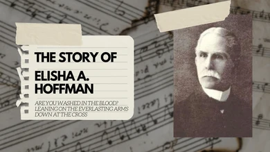 The Story of Elisha A. Hoffman