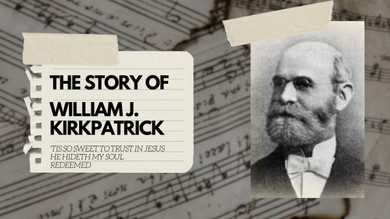 The Story of William J. Kirkpatrick The Story of William J. Kirkpatrick