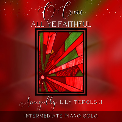 O Come, All Ye Faithful - Digital Sheet Music