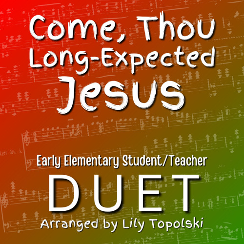 FREE: Come, Thou Long-Expected Jesus - Student/Teacher Duet (Digital Sheet Music)