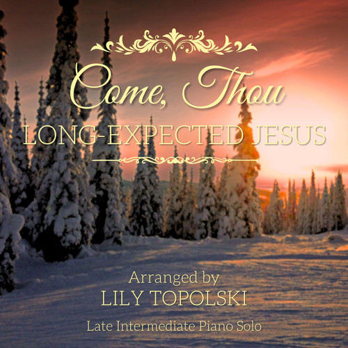 Come, Thou Long-Expected Jesus - Digital Sheet Music Come, Thou Long-Expected Jesus - Digital Sheet Music