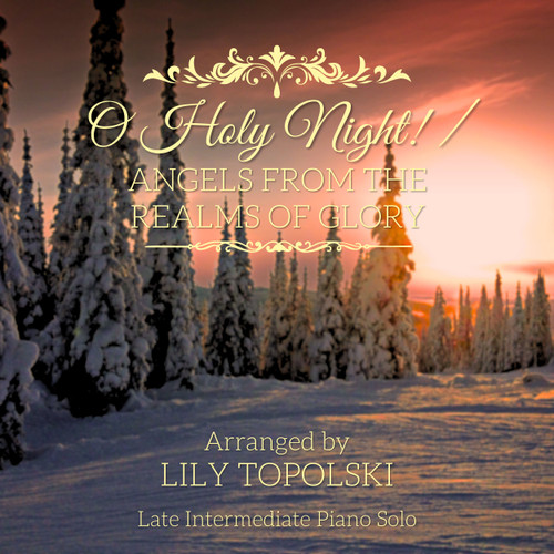 O Holy Night! / Angels from the Realms of Glory - Digital Sheet Music O Holy Night! / Angels from the Realms of Glory - Digital Sheet Music