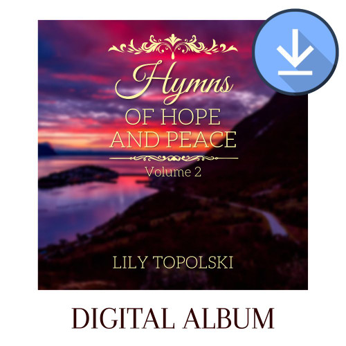 Hymns of Hope and Peace: Volume 2 - Digital Album